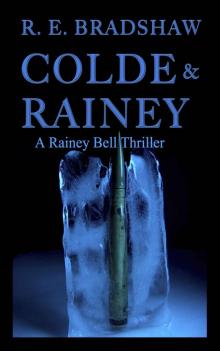 Colde & Rainey (A Rainey Bell Thriller) Read online