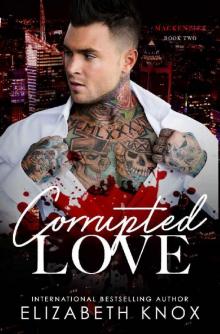 Corrupted Love: A Dark Mafia Romance (Mackenzies Book 2) Read online