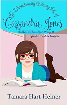 Creature Comforts_The Extraordinarily Ordinary Life of Cassandra Jones Read online
