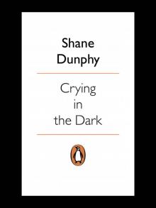 Crying in the Dark Read online