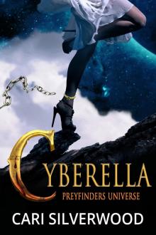 Cyberella: Preyfinders Universe Read online