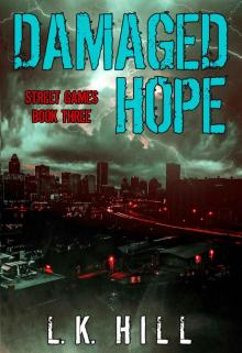 Damaged Hope (Street Games Book 3) Read online