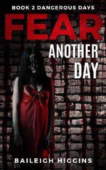 Dangerous Days (Book 2): Fear Another Day Read online