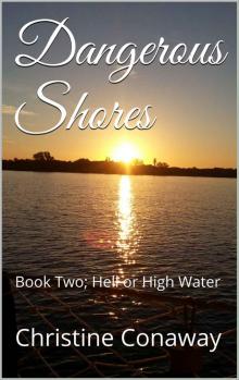 Dangerous Shores: Book Two; Hell or High Water Read online