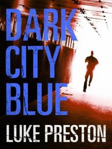 Dark City Blue: A Tom Bishop Rampage Read online