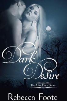 Dark Desire: A Paranormal Romance Novella (The After Dark Series, Book #1)