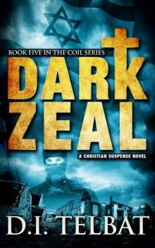 DARK ZEAL (COIL Book 5) Read online