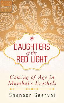 Daughters of the Red Light: Coming of Age in Mumbai's Brothels