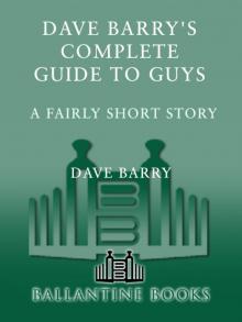 Dave Barry's Complete Guide to Guys Read online