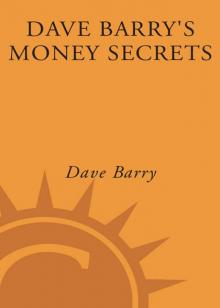 Dave Barry's Money Secrets Read online