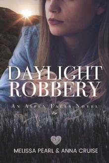 Daylight Robbery (An Aspen Falls Novel) Read online
