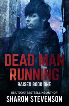 Dead Man Running (Raised Book 1) Read online