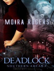 Deadlock: Southern Arcana, Book 3 Read online