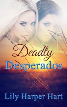 Deadly Desperados Read online