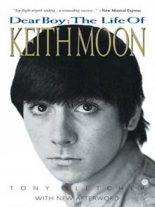 Dear Boy: The life of Keith Moon Read online