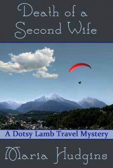 Death of a Second Wife (A Dotsy Lamb Travel Mystery)