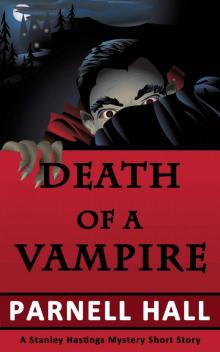 Death of a Vampire (Stanley Hastings Mystery, A Short Story) Read online