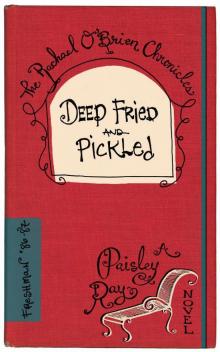 Deep Fried and Pickled (Book One - The Rachael O'Brien Chronicles) Read online