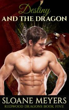 Destiny and the Dragon (Redwood Dragons Book 5) Read online