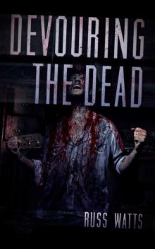 Devouring The Dead (Book 1) Read online