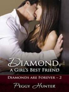 Diamond, A Girl's Best Friend [Diamonds Are Forever Book 2] Read online