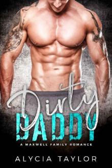 Dirty Daddy (A Single Dad Romance) (The Maxwell Family) Read online