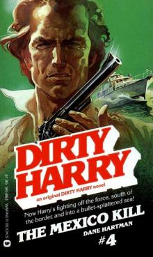 Dirty Harry 04 - The Mexico Kill Read online