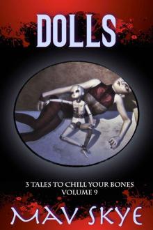 Dolls: A Horror Short Story Collection (3 Tales to Chill Your Bones Book 9) Read online