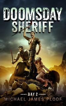 Doomsday Sheriff_Day 2_A Post-Apocalyptic Zombie Adventure Read online