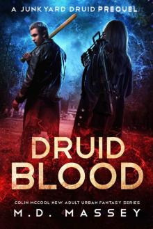 Druid Blood: A Junkyard Druid Prequel Novel Read online