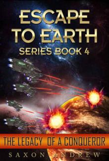 Escape to Earth-The Legacy of a Conqueror Read online