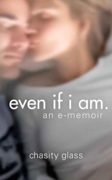 even if i am.