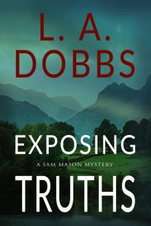 Exposing Truths: A Sam Mason Mystery Book 3 Read online