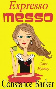 Expresso Messo: A Cozy Mystery (Sweet Home Mystery Series Book 6) Read online