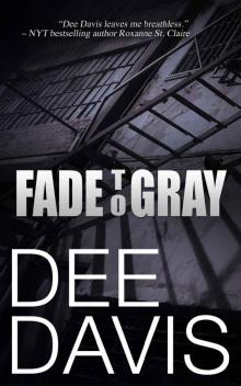 Fade To Gray (Triad Series Book 1) Read online