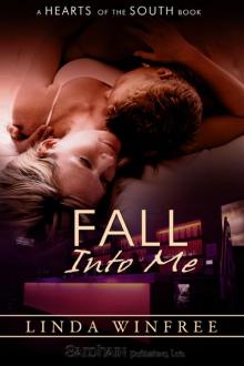 Fall Into Me: Hearts of the South Read online