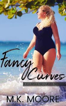 Fancy Curves (Clearwater Curves Book 2) Read online