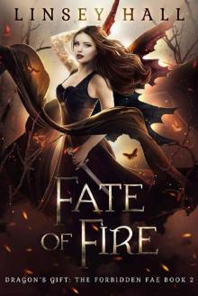 Fate of Fire (The Forbidden Fae Book 2) Read online