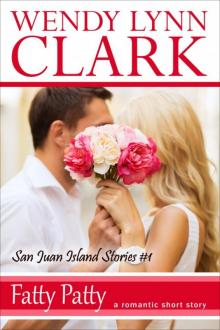 Fatty Patty: A Romantic Short Story (San Juan Island Stories #1) Read online