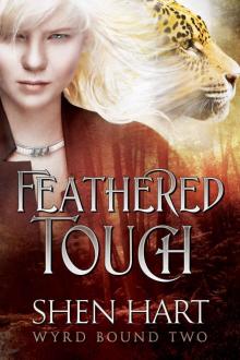Feathered Touch (Wyrd Bound Book 2) Read online