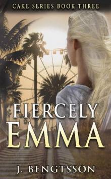 Fiercely Emma: Cake Series Book Three Read online