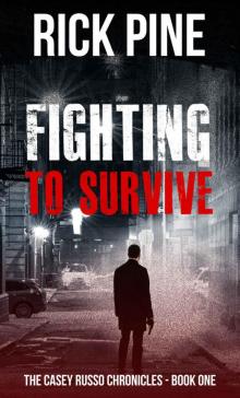 Fighting to Survive (The Casey Russo Chronicles Book 1)