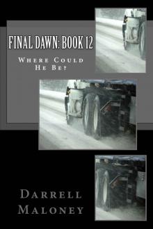 Final Dawn: Book 12: Where Could He Be?