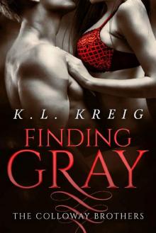 Finding Gray: A Colloway Brothers Prequel (.5) (The Colloway Brothers Book 1) Read online