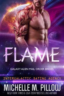 Flame: Galaxy Alien Mail Order Brides (Intergalactic Dating Agency) Read online