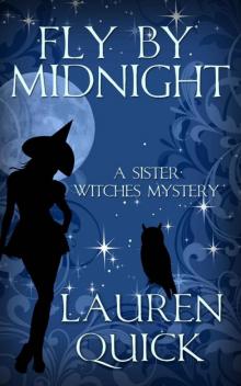 Fly By Midnight (A Sister Witches Mystery)