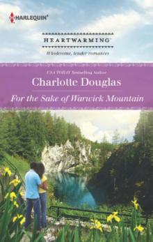 For the Sake of Warwick Mountain (Harlequin Heartwarming) Read online