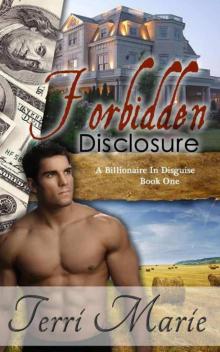 Forbidden Disclosure (A Billionaire in Disguise) Read online