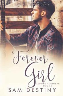 Forever Girl (Tagged Soldiers Book 2) Read online