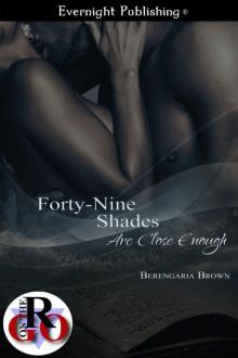 Forty-Nine Shades Are Close Enough Read online